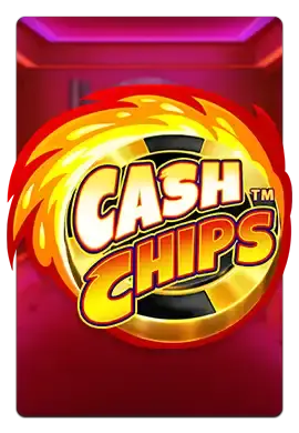 CASH CHIPS