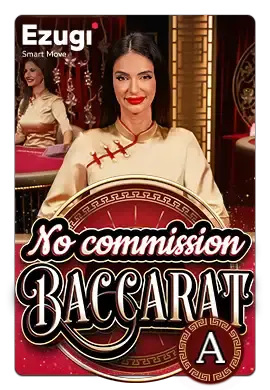 NO COMMISSION BACCARAT A
