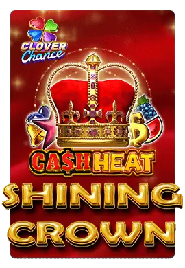 SHINING CROWN CASH HEAT CLOVER CHANCE